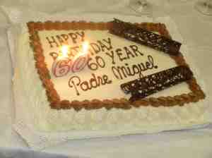 Birthday cake for Padre Miguel